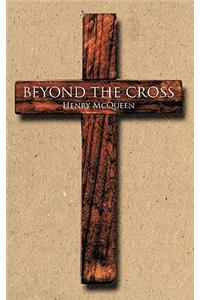 Beyond the Cross