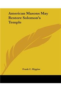 American Masons May Restore Solomon's Temple
