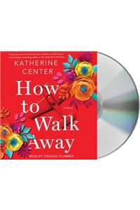 How to Walk Away