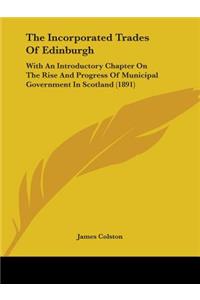 The Incorporated Trades Of Edinburgh