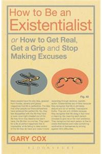 How to Be an Existentialist