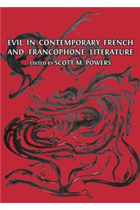 Evil in Contemporary French and Francophone Literature