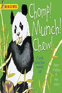 Chomp! Munch! Chew!: A book about how animals eat