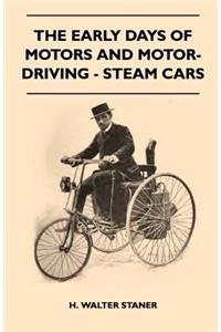 Early Days Of Motors And Motor-Driving - Steam Cars