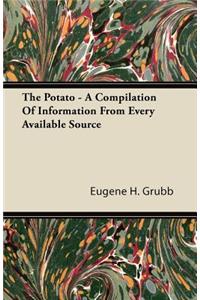 The Potato - A Compilation Of Information From Every Available Source