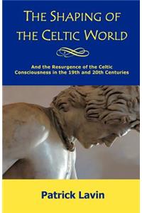 The Shaping of the Celtic World