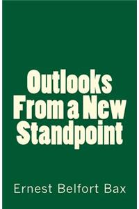 Outlooks from a New Standpoint