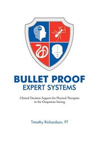Bulletproof Expert Systems