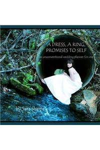 Dress, A Ring, Promises to Self