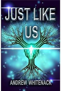 Just Like Us