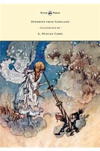 Dewdrops from Fairyland - Illustrated by A. Duncan Carse