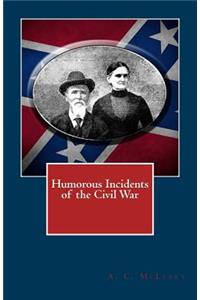 Humorous Incidents of the Civil War