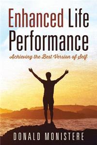 Enhanced Life Performance