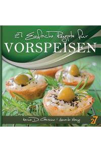 27 einfache rezepte für Vorspeisen