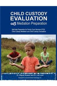 Child Custody Evaluation & Mediation Preparation