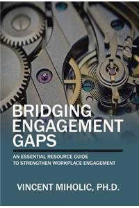 Bridging Engagement Gaps