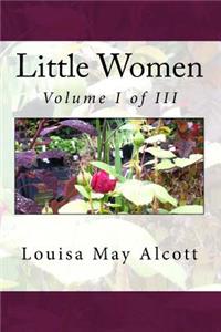 Little Women: Volume I of III