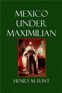 Mexico Under Maximilian