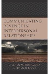 Communicating Revenge in Interpersonal Relationships