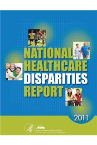 National Healthcare Disparities Report, 2011