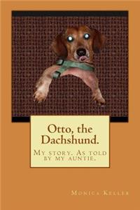 Otto, the Dachshund.