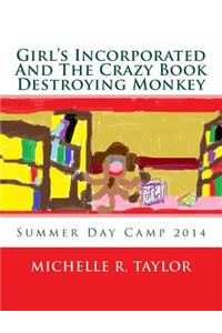 Girls Incorporated And The Crazy Book Destroying Monkey