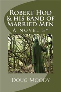 Robert Hod & His Band of Married Men