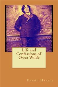 Life and Confessions of Oscar Wilde