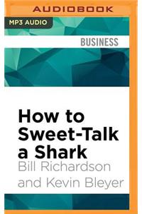 How to Sweet-Talk a Shark