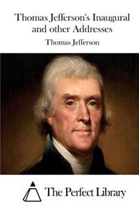 Thomas Jefferson's Inaugural and other Addresses
