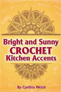 Bright and Sunny Crochet Kitchen Accents