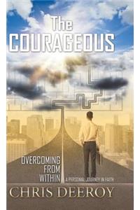 Courageous: Overcoming from Within