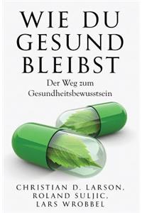 Wie du gesund bleibst