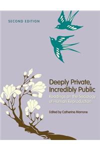 Deeply Private, Incredibly Public