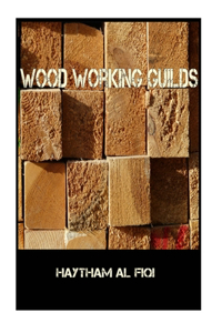 Wood Working Guilds