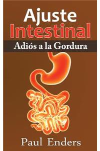 Ajuste Intestinal - Adiós a la Gordura