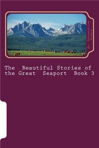 Beautiful Stories of the Great Seaport Book 3