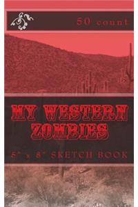 My Western Zombies