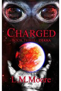 Charged - Book Three - Dekka