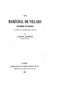 Le maréchal de Villars, gouverneur de Provence