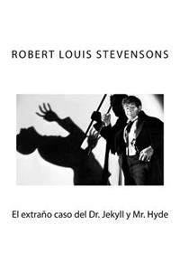 extrano caso del Dr. Jekyll y Mr. Hyde