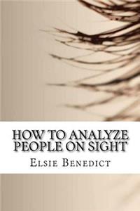 How to Analyze People on Sight