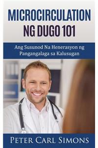 Microcirculation Ng Dugo 101: Ang Susunod Na Henerasyon Ng Pangangalaga Sa Kalusugan