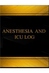 Anesthesia and ICU (Log Book, Journal - 125 pgs, 8.5 X 11 inches)