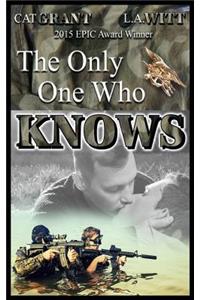 Only One Who Knows
