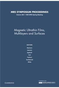 Magnetic Ultrathin Films, Multilayers and Surfaces: Volume 384