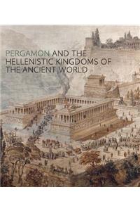 Pergamon and the Hellenistic Kingdoms of the Ancient World