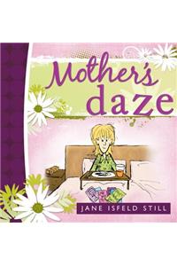 Mother's Daze