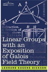 Linear Groups with an Exposition of Galois Field Theory