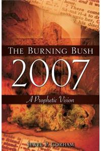 The Burning Bush 2007